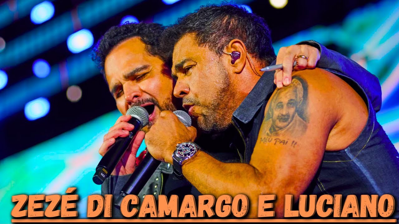 ZEZÉ DI CAMARGO E LUCIANO - HINOS QUE RESISTEM AO TEMPO