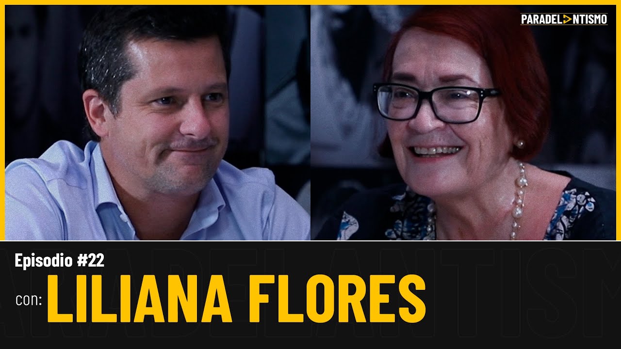PARADELANTISMO EP. 22 - LILIANA FLORES BENAVIDES