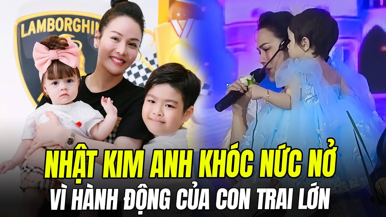 NHẬT KIM ANH KHÓC NỨC NỞ KHI CON TRAI NÓI THAY BA CHĂM SÓC EM GÁI