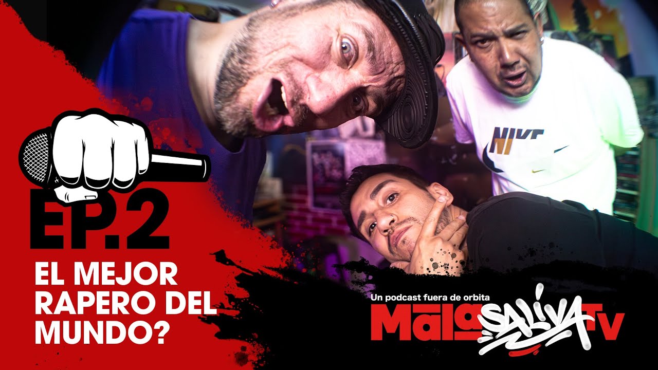 Mala Saliva TV - EP. 2 - El mejor rapero en 