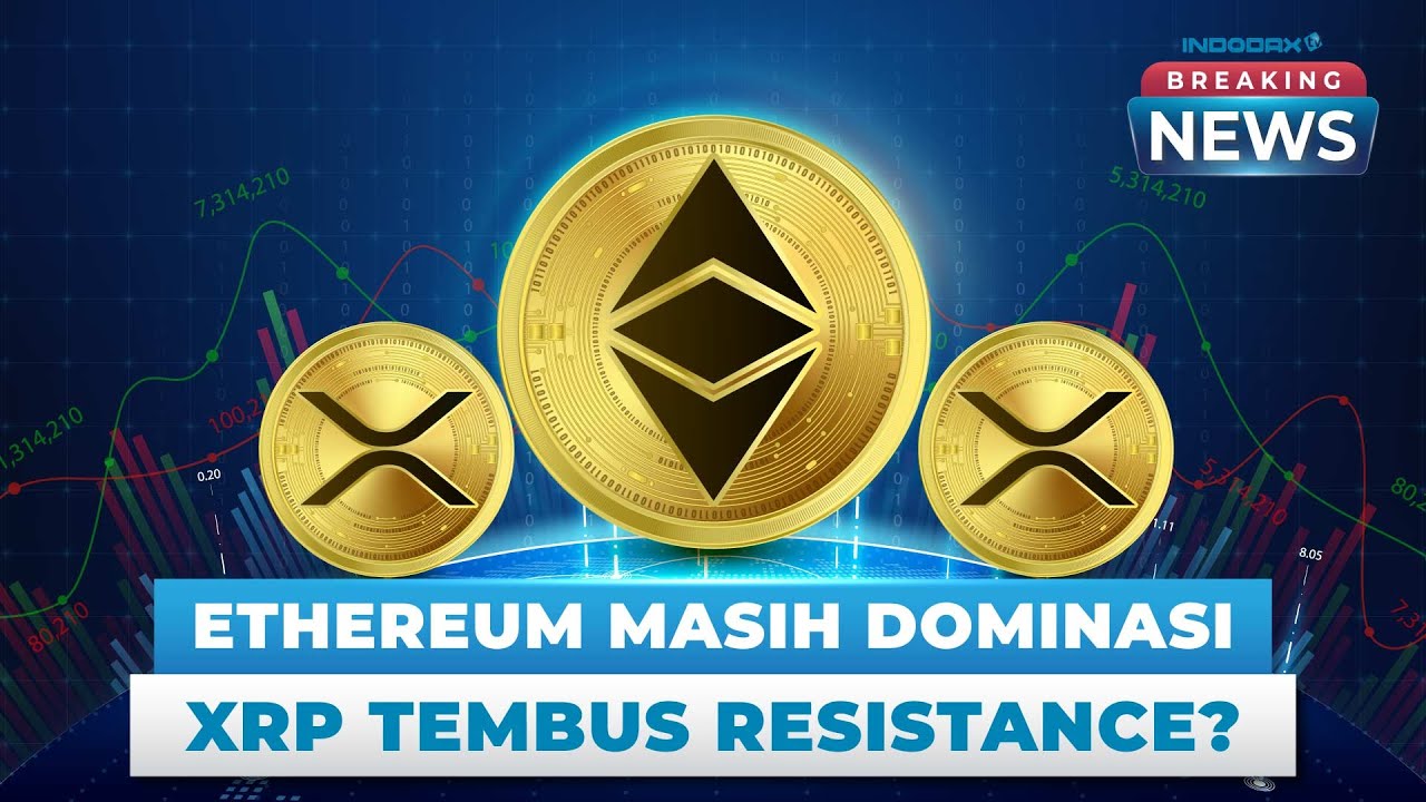 🔴[LIVE] Breaking News - Ethereum dan XRP Bullish? Simak Analisis Kripto Minggu Ini