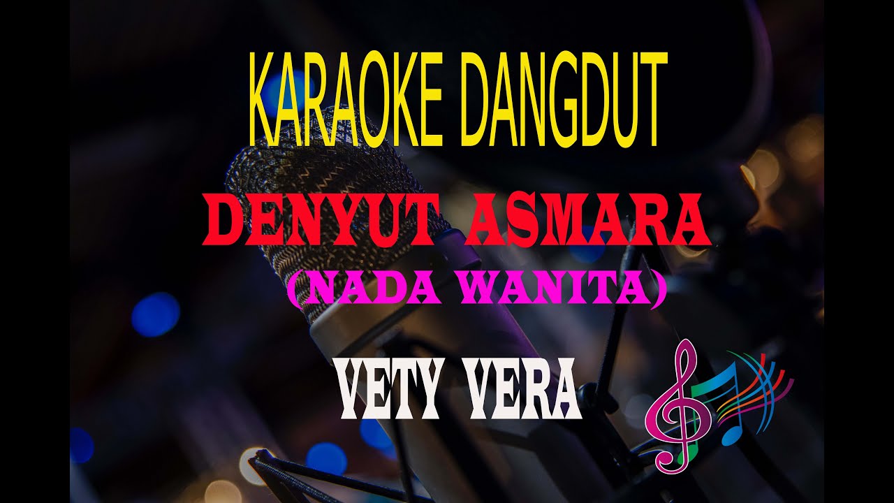 Karaoke Denyut Asmara Nada Wanita - Vety Vera  (Karaoke Dangdut Tanpa Vocal)