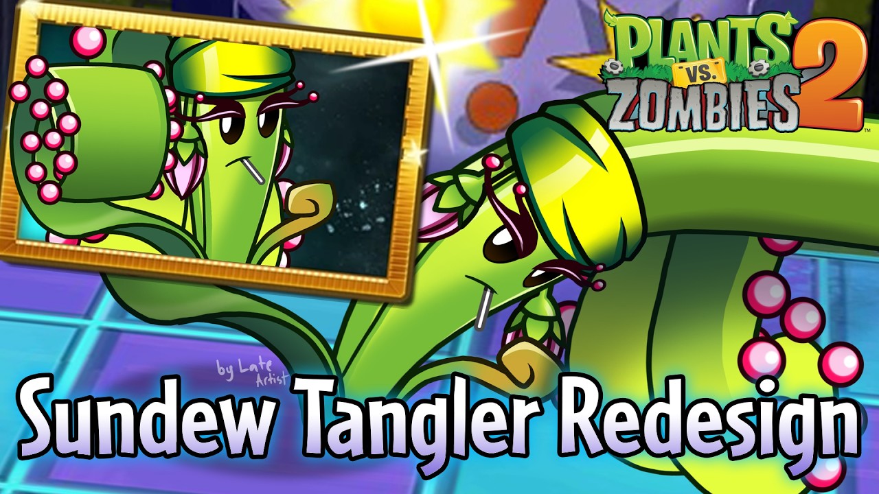 Plants vs  Zombies 2: Sundew Tangler Redesign