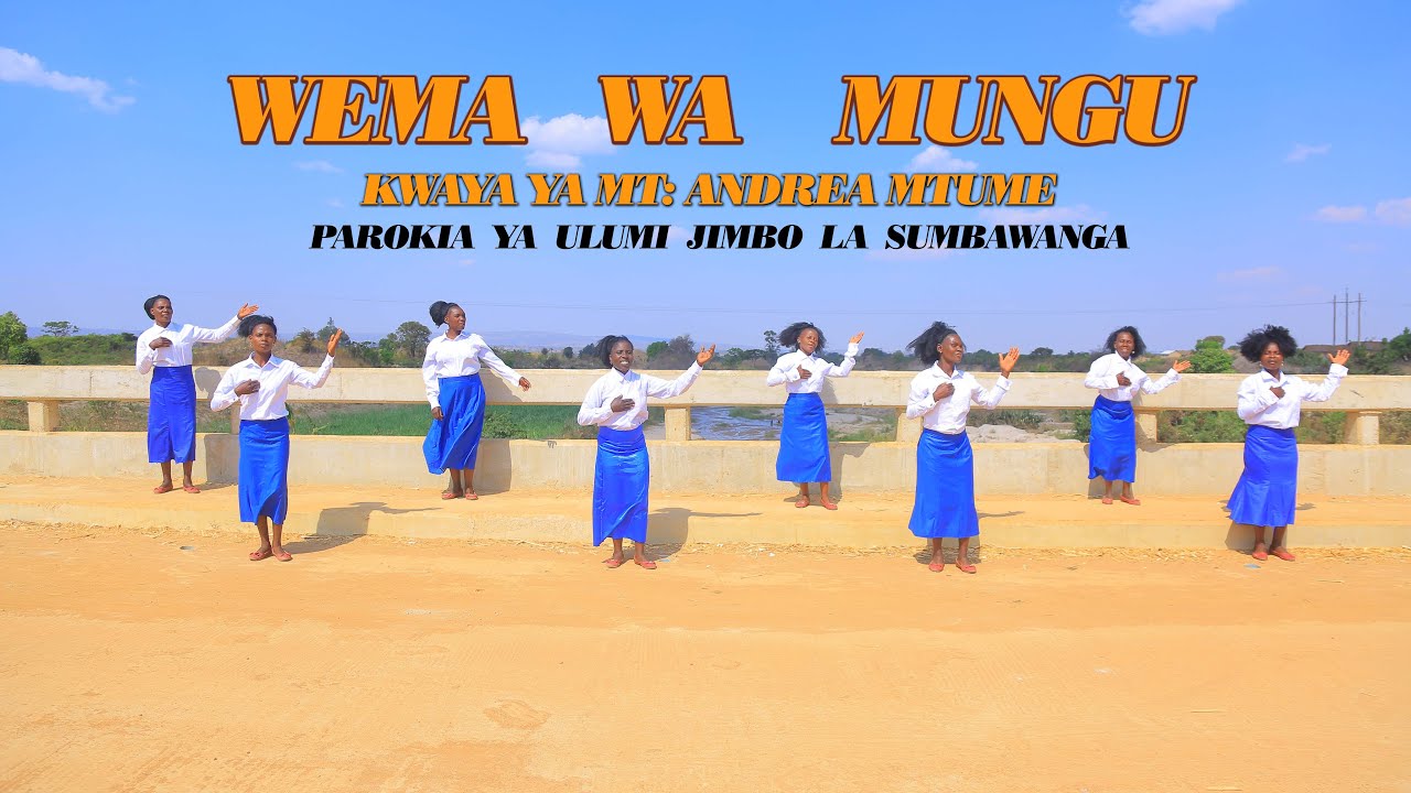 WEMA WA MUNGU-KWAYA YA MTAKATIFU ANDREA MTUME