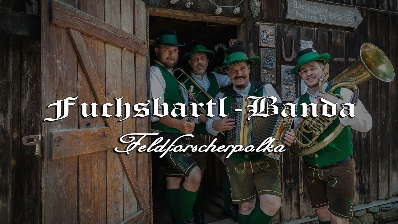 Fuchsbartl-Banda - Feldforscherpolka