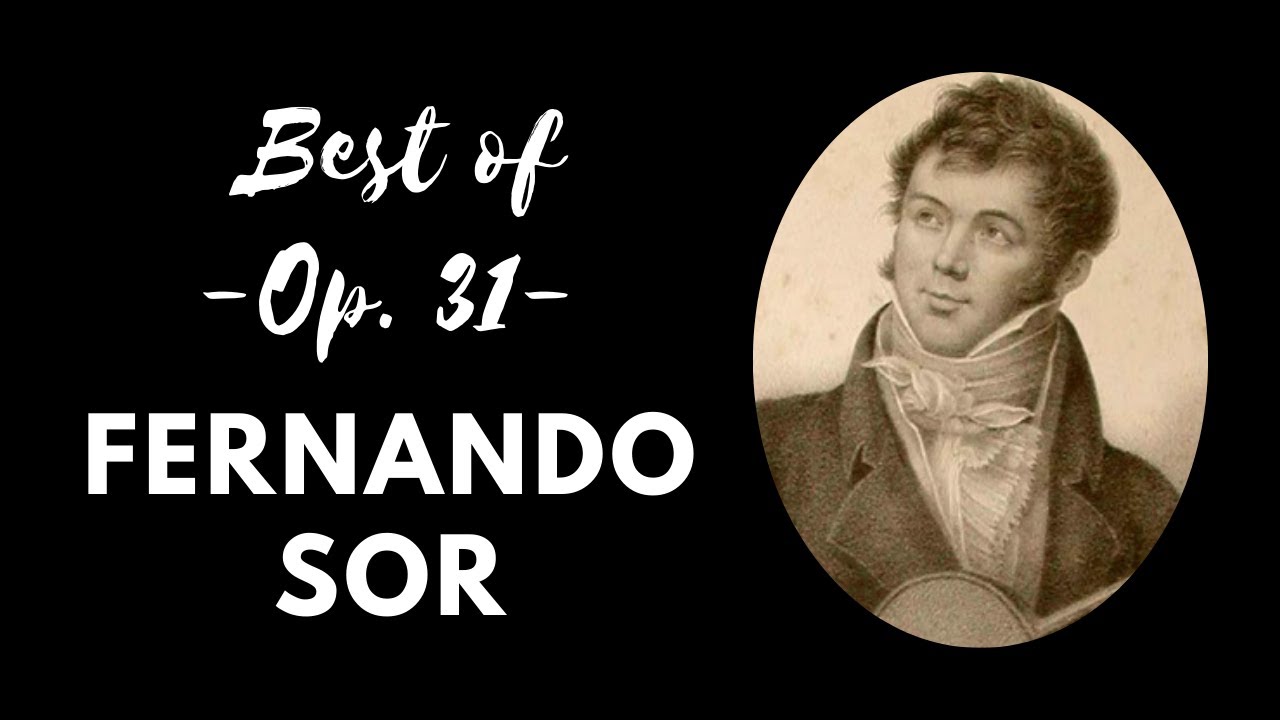 Best of Op. 31 | Studies by Fernando Sor