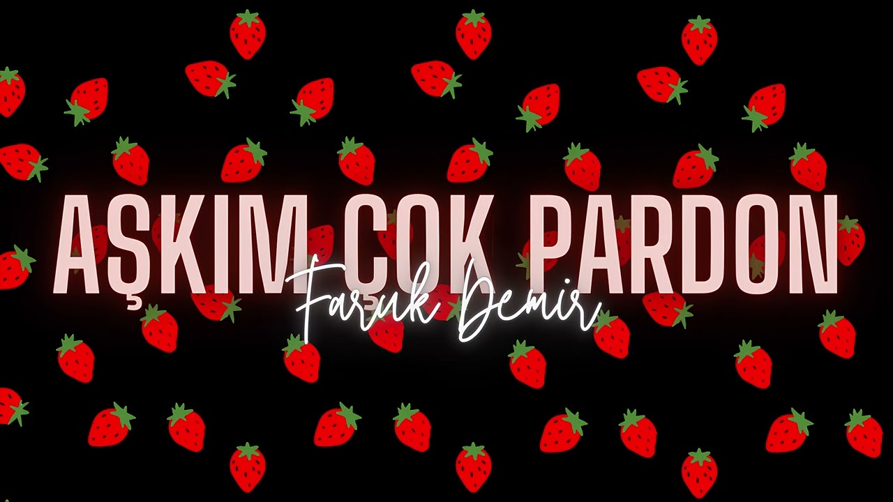 Lvbel C5 , AKDO , Faruk Demir - Aşkım Çok Pardon Don