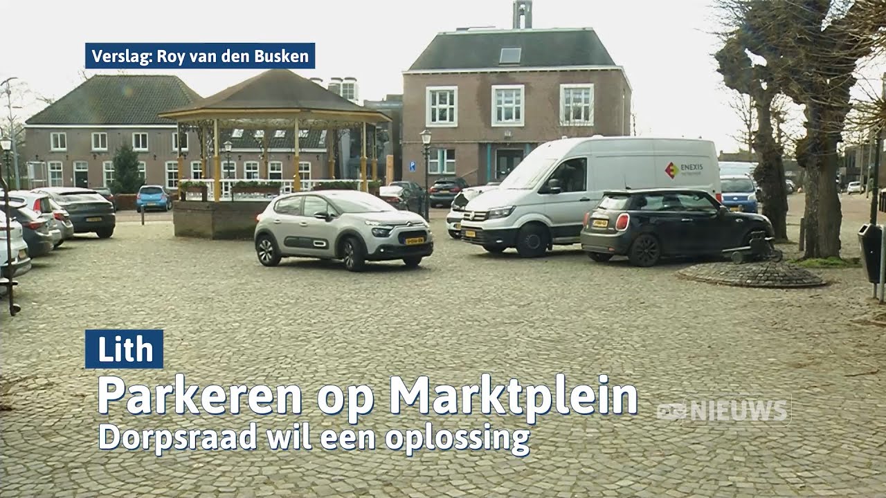 ‘Parkeren in centrum van Lith is een en al chaos’ I Dtv Oss & Bernheze