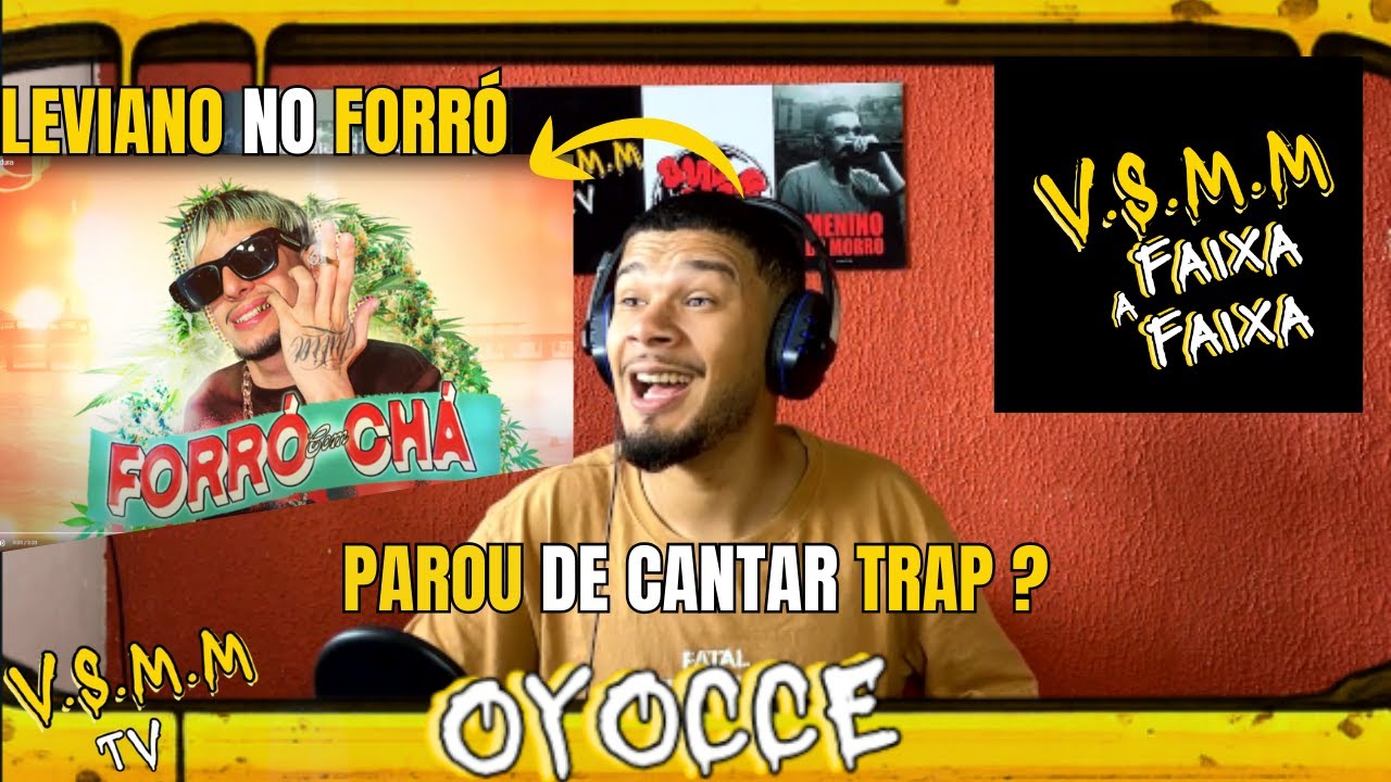 FAIXA A FAIXA #4 LEVIANO FORRÓ COM CHÁ (EP COMPLETO) #VSMMTV
