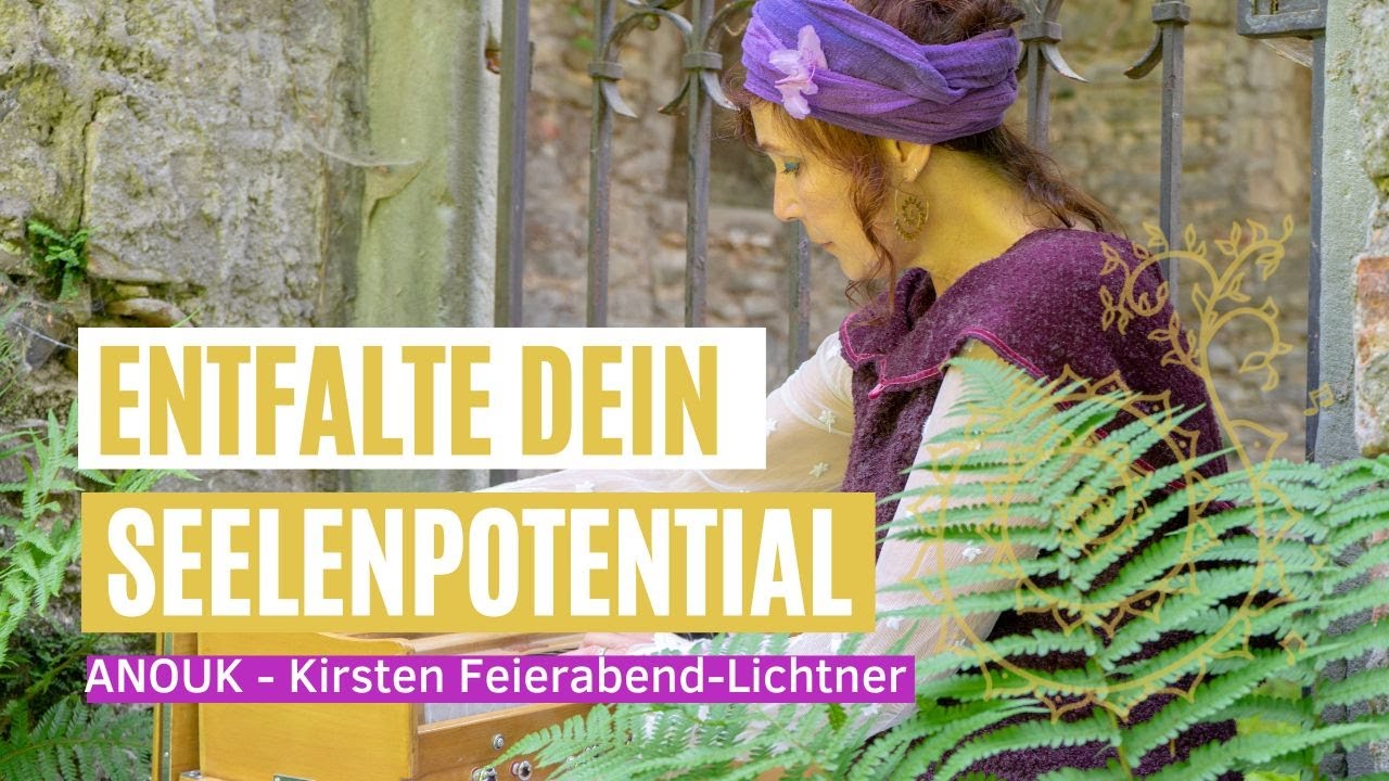 ANOUK Bardin der Neuen Zeit im Vorstellungs-VIDEO. SEELENMANTRA -Inspiration & Transformation.