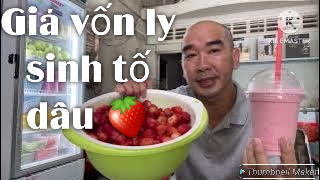 Giá vốn ly sinh tố DÂU - Bài 69 - Học pha chế sinh tố nước ép Su Su