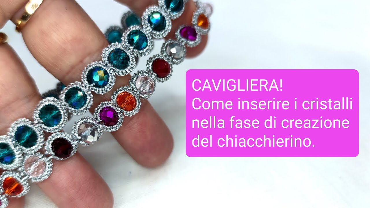 La Cavigliera e Come inserire i cristalli nella catenina in pizzo chiacchierino