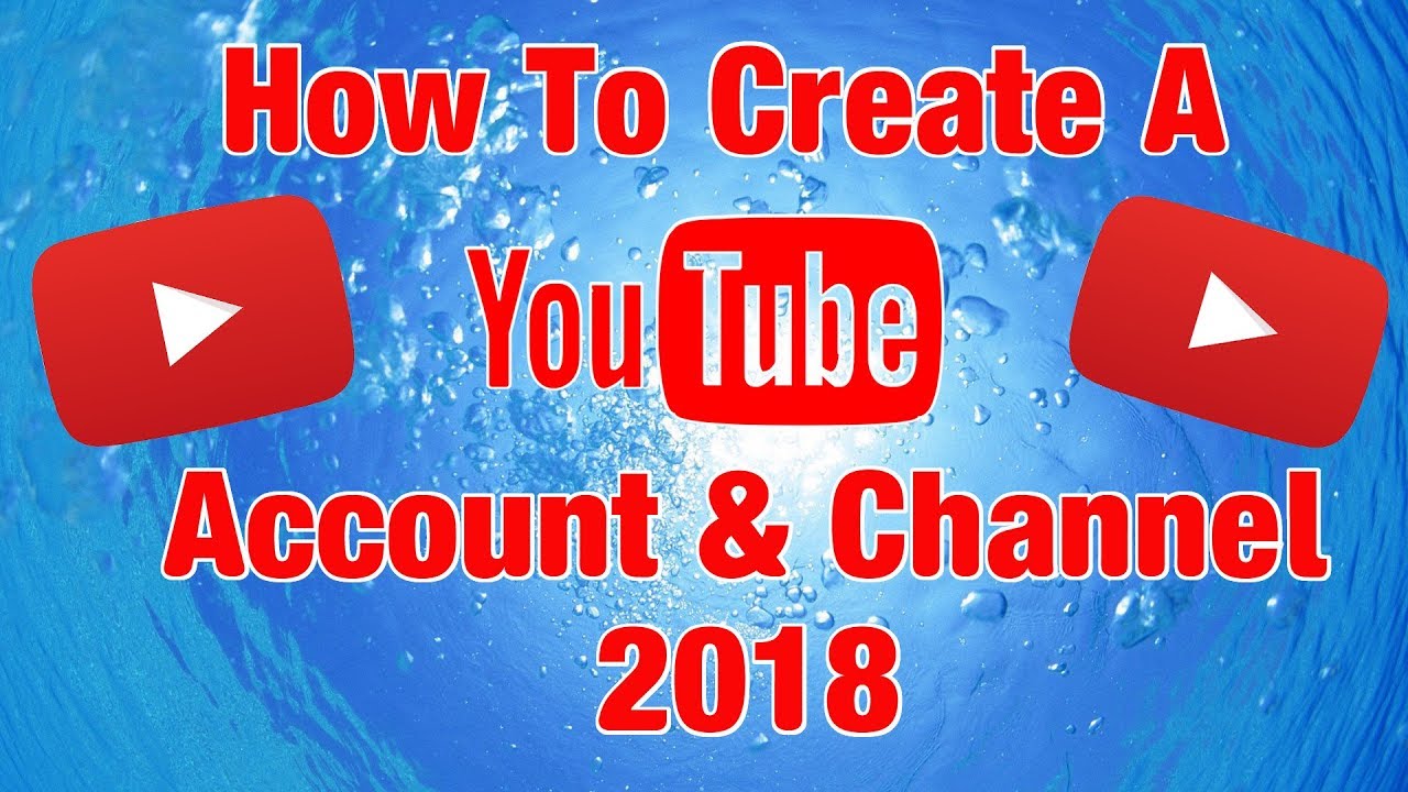 How To Make A YouTube Account & Channel (2018 Beginners Guide)