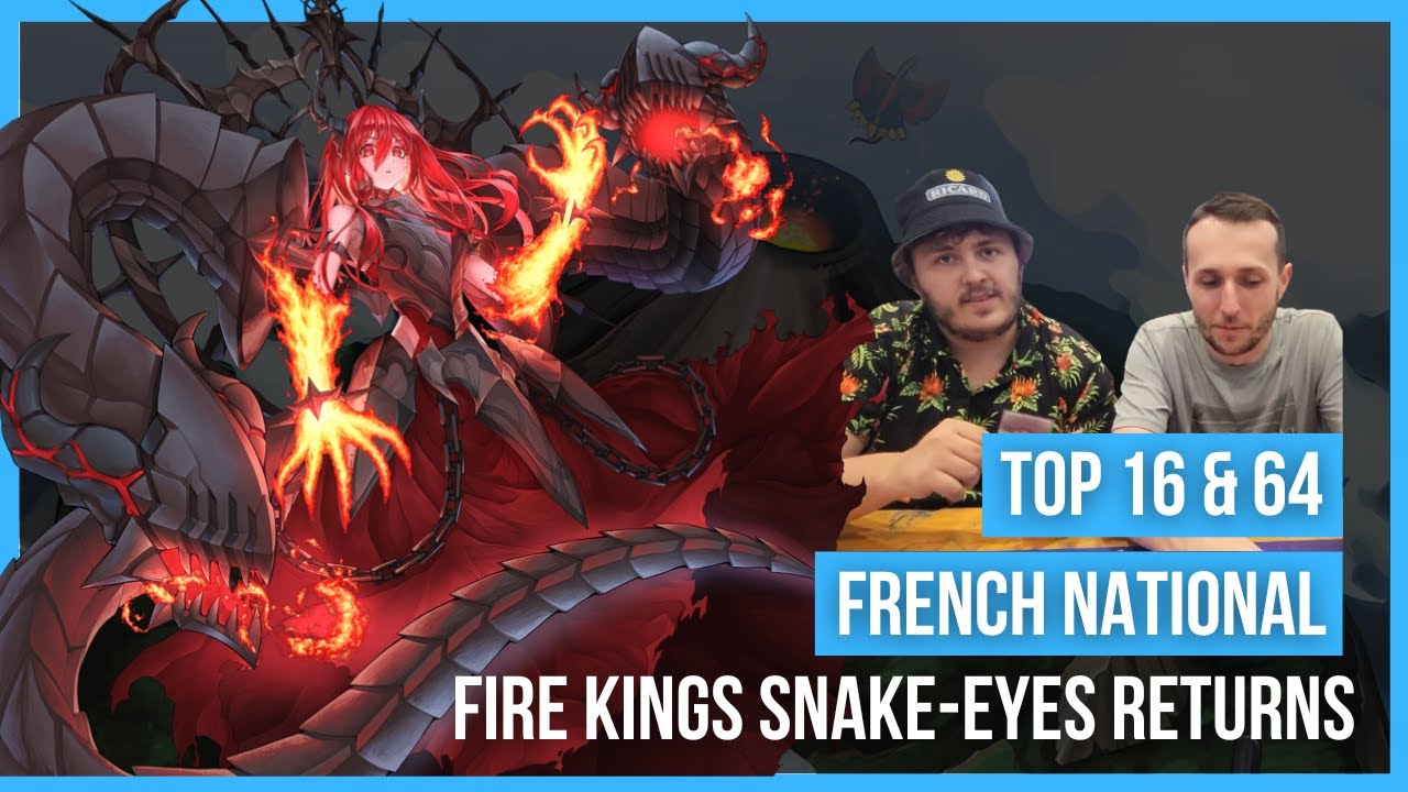 TOP 16 & TOP 64 FIRE KINGS SNAKE-EYES FRENCH NATIONAL 2024 - YUGIOH DECK PROFILE