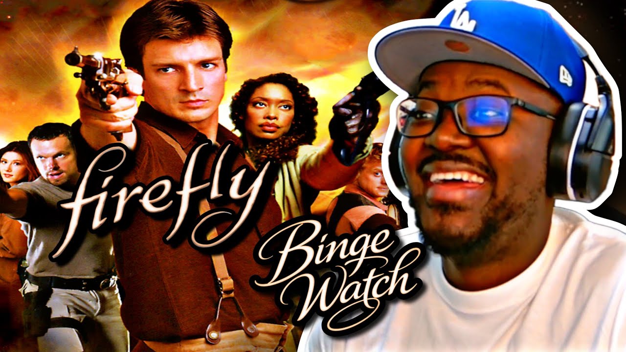 *BINGE WATCH* | FIREFLY FULL SERIES REACTION & COMMENTARY ( Foxtaco)