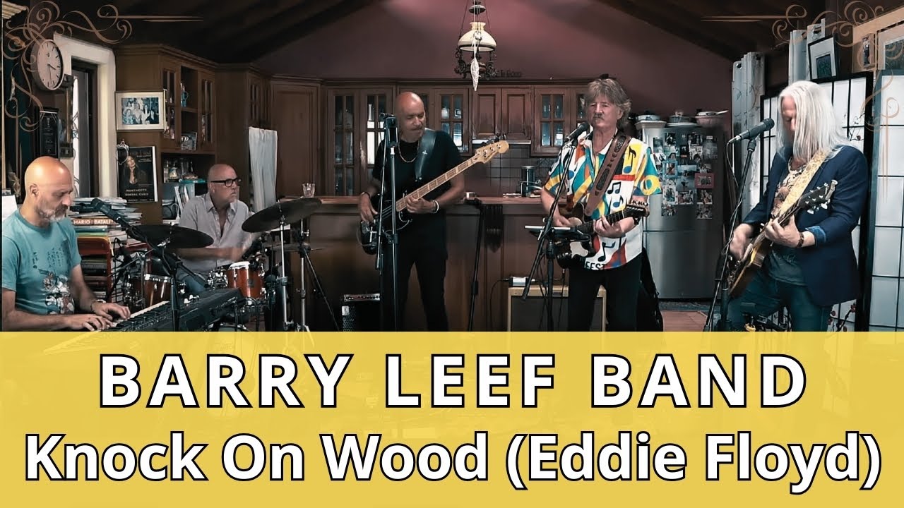 Knock On Wood (Eddie Floyd) cover by The Barry Leef Band