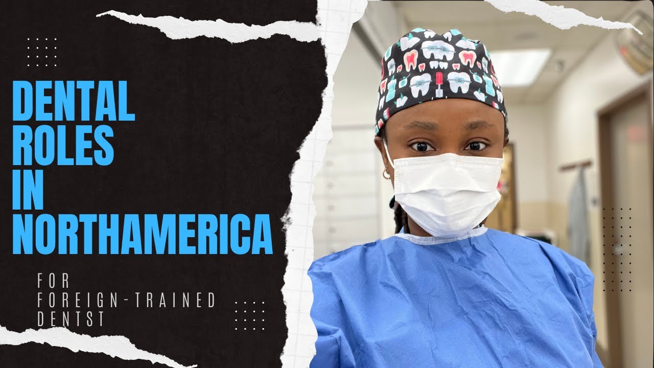 Dental Roles for Foreign Trained Dentist, in provinces in Canada