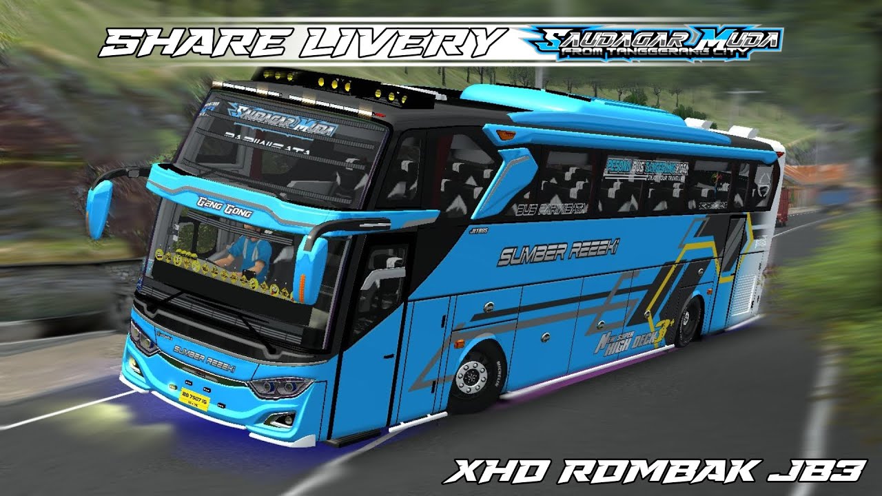 SHARE LIVERY XHD ROMBAK JB3 SUMBER REZEKI SAUDAGAR MUDA