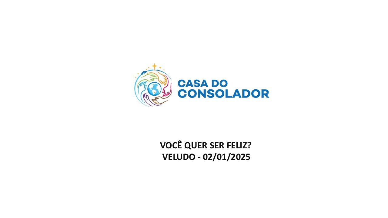 VOCÊ QUER SER FELIZ? - VELUDO - 02/01/2025