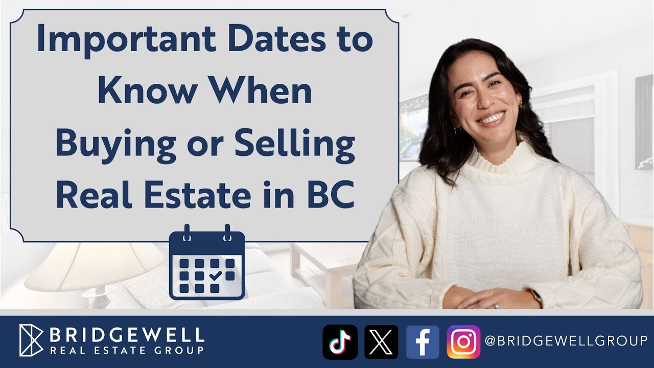 Important Dates When Buying or Selling Real Estate in BC