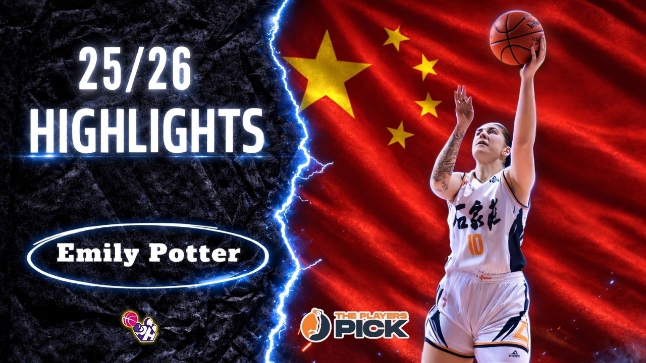Emily Potter Highlights 2025/26 || China - WCBA || Hebei Win Power