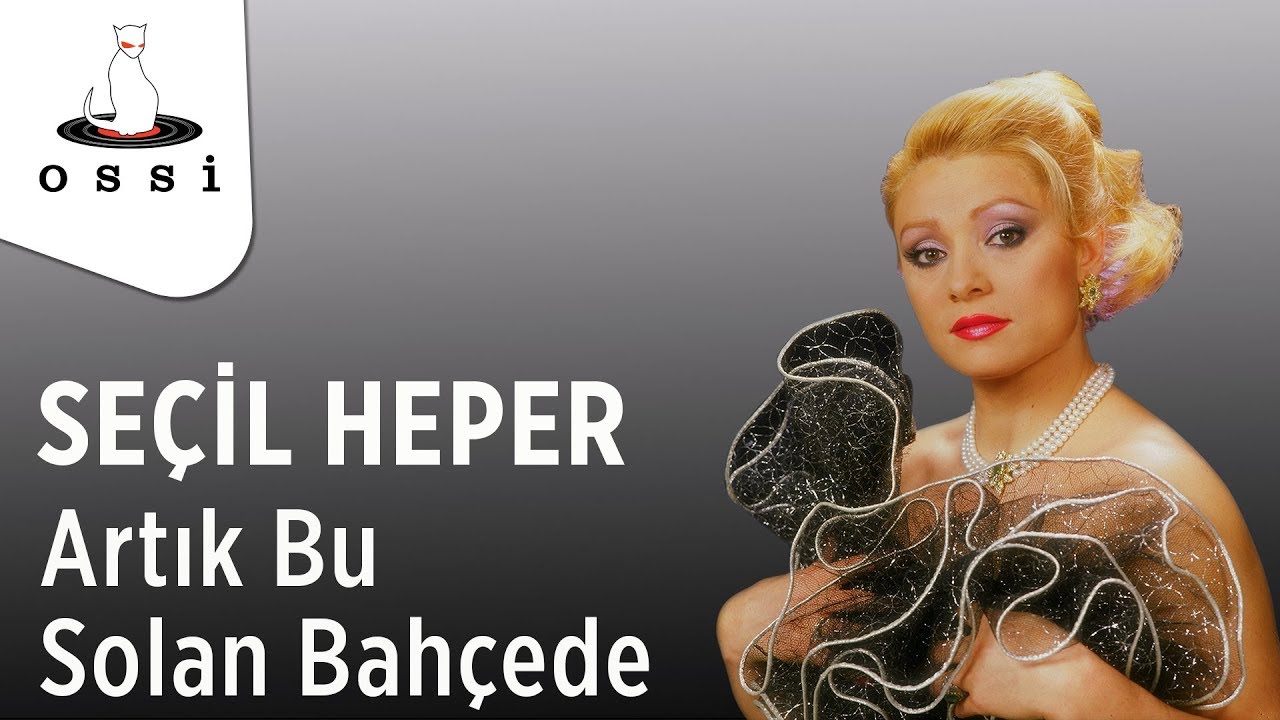Seçil Heper - Artık Bu Solan Bahçede