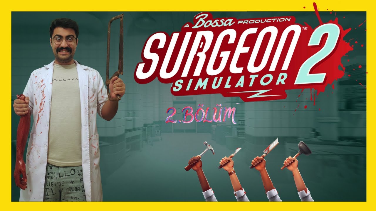 👨‍⚕️BOB YAPMA BANA BUNU  🏥 (SURGEON SİMULATOR 2 - BÖLÜM -1)
