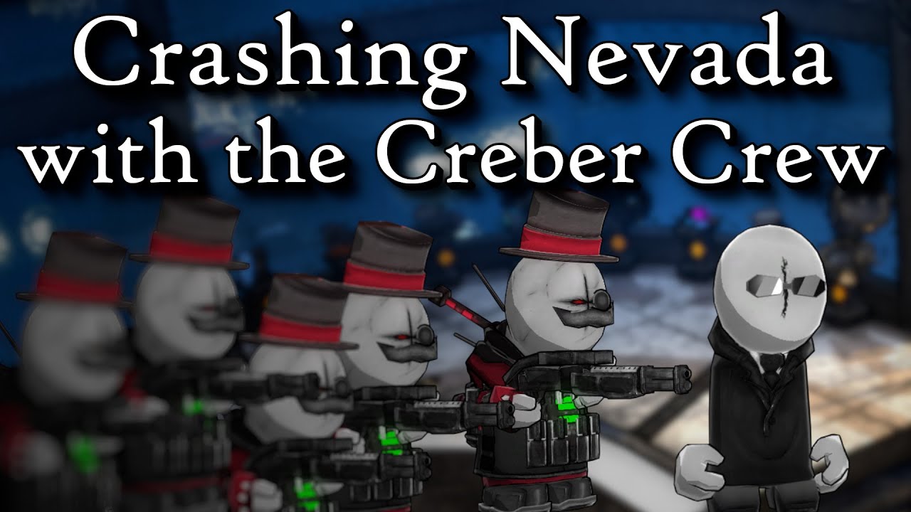 Crashing Nevada with the Creber Crew [Madness: Project Nexus]