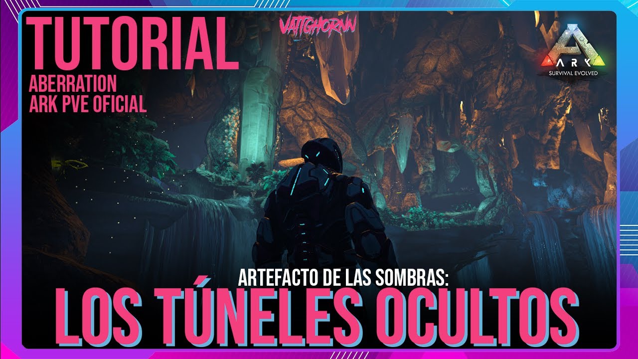 LOS TÚNELES OCULTOS Y ARTEFACTO DE LAS SOMBRAS | Aberration | Ark PVE Oficial | #Vattghornn