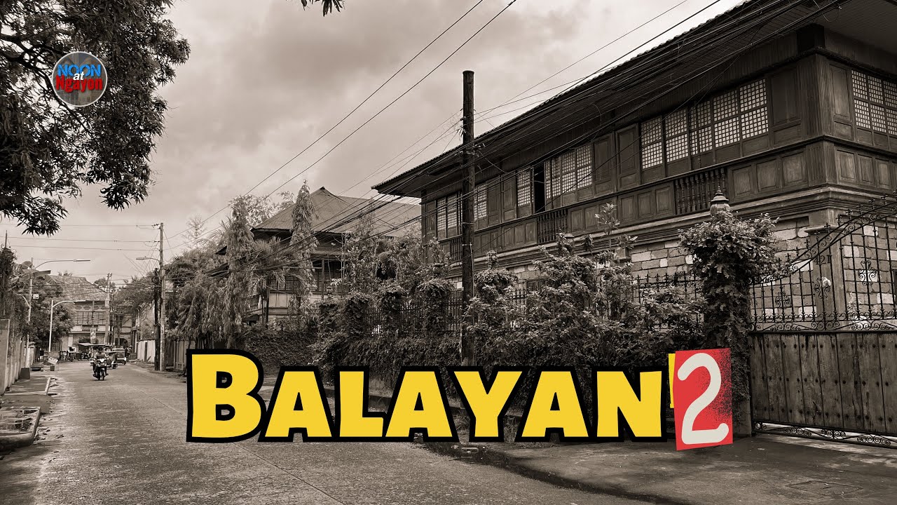 ANCESTRAL HOUSES IN BALAYAN BATANGAS. STROLLING PART 2