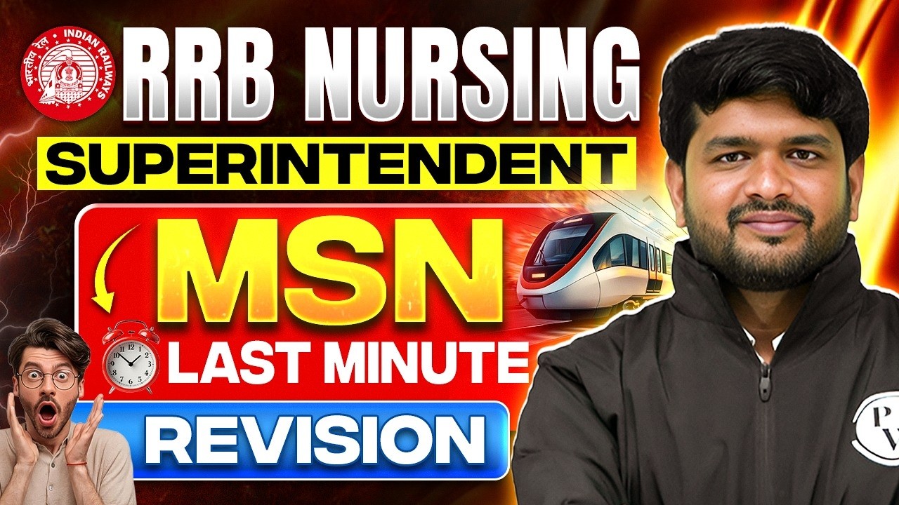 RRB Nursing Superintendent 2026: MSN Ultimate Last-Minute Revision  | High-Yield Points & PYQs