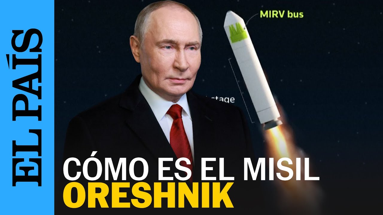 GUERRA UCRANIA | Así es el misil Oreshnik, con el que Putin atacó Lviv y manda un mensaje a Europa