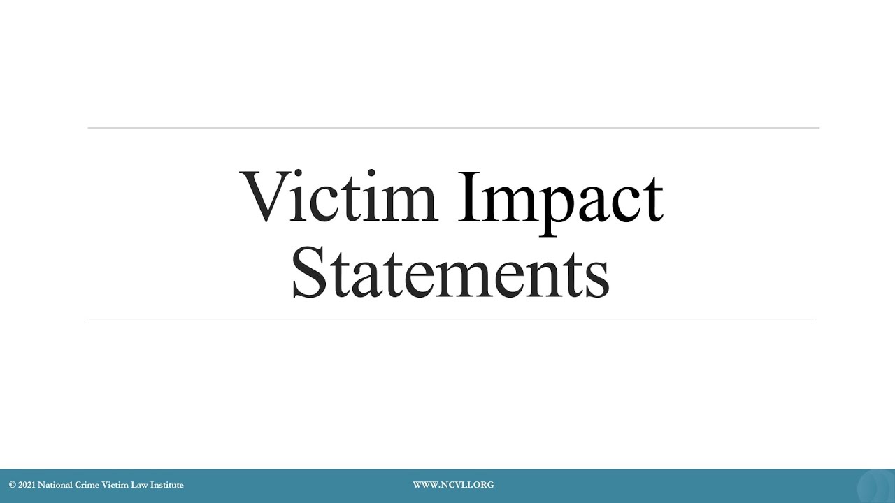 Victim Impact Statements (Victims&rsquo; Rights Attorney Toolkit)