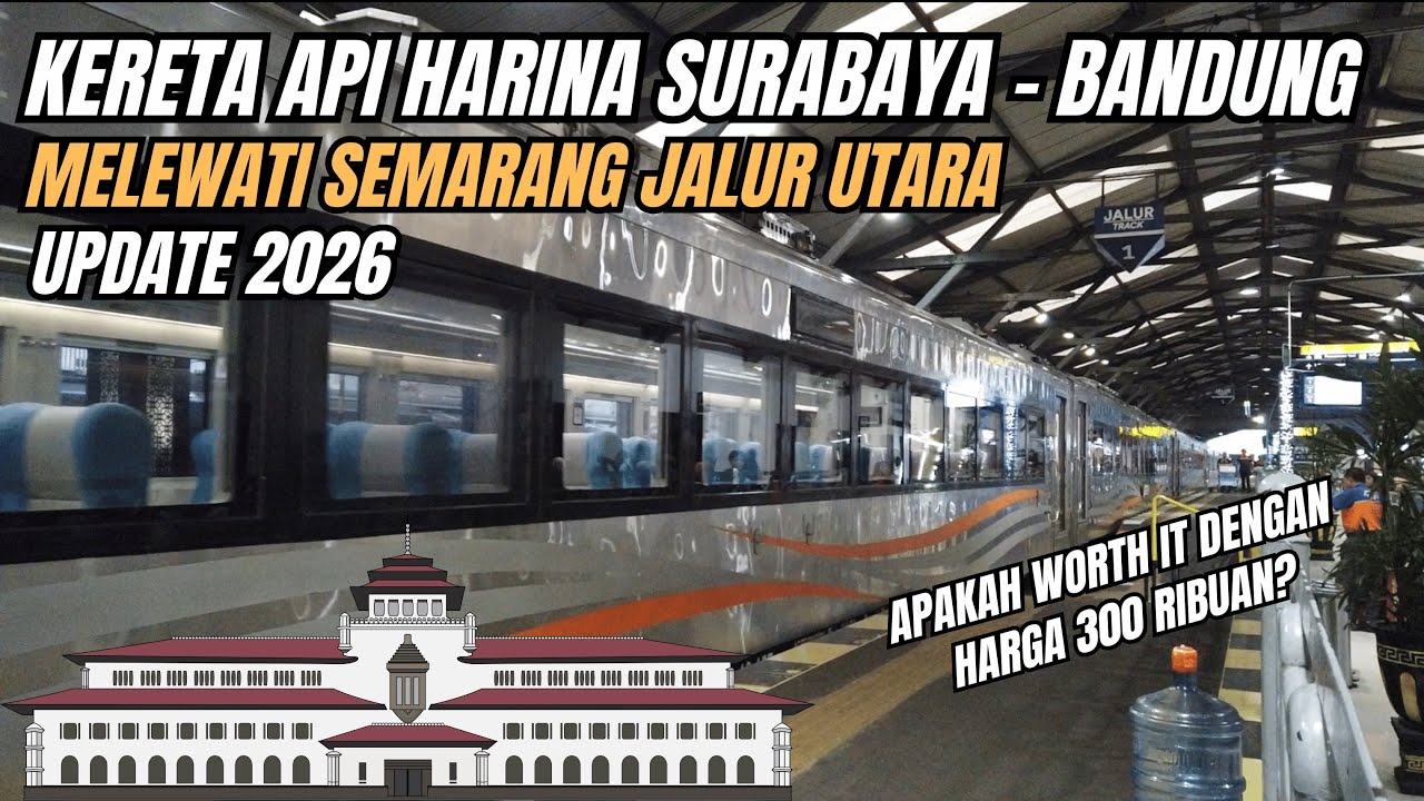 SURABAYA BANDUNG LEWAT JALUR PANTURA | Review KA Harina Surabaya Bandung