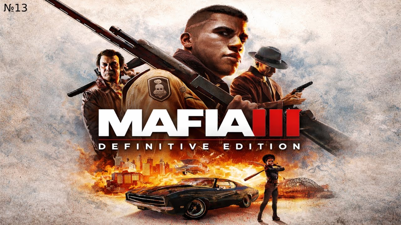 Mafia 3 Definitive Edition #13 - Маркано теряют позиции