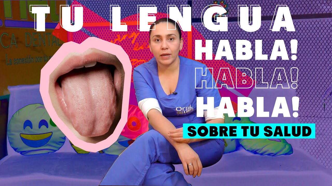 Qué esta diciendo tu lengua sobre tu salud? | Oralnet