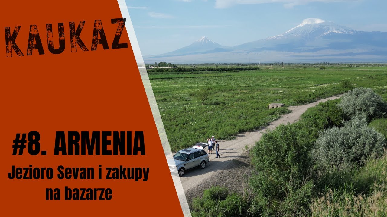 Armenia Bez Filtra – Jezioro Sevan i Bazar Pełen Niespodzianek! 🐟 Ep. 8