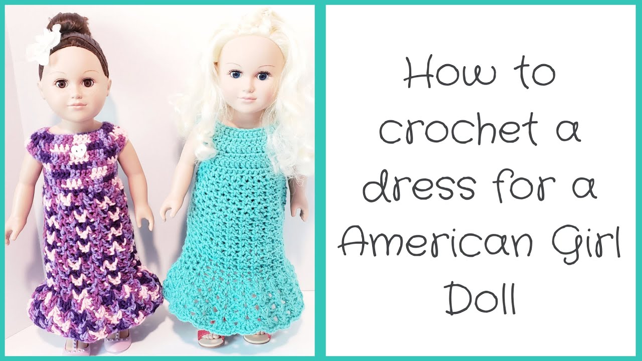 How to crochet a dress for a American Girl Doll