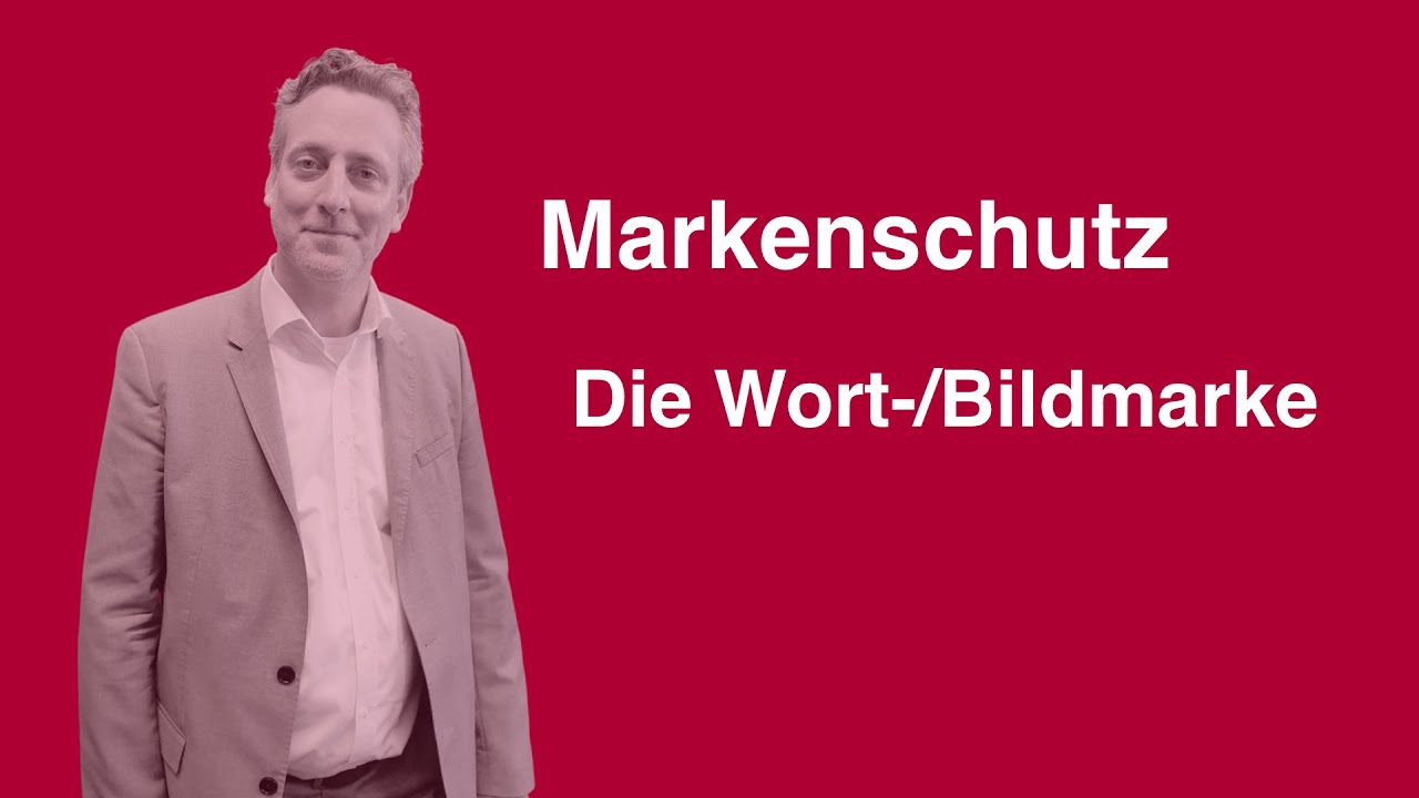 Markenschutz - Die Wort-/Bildmarke