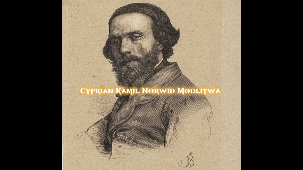 Cyprian Norwid „Modlitwa” recytacja