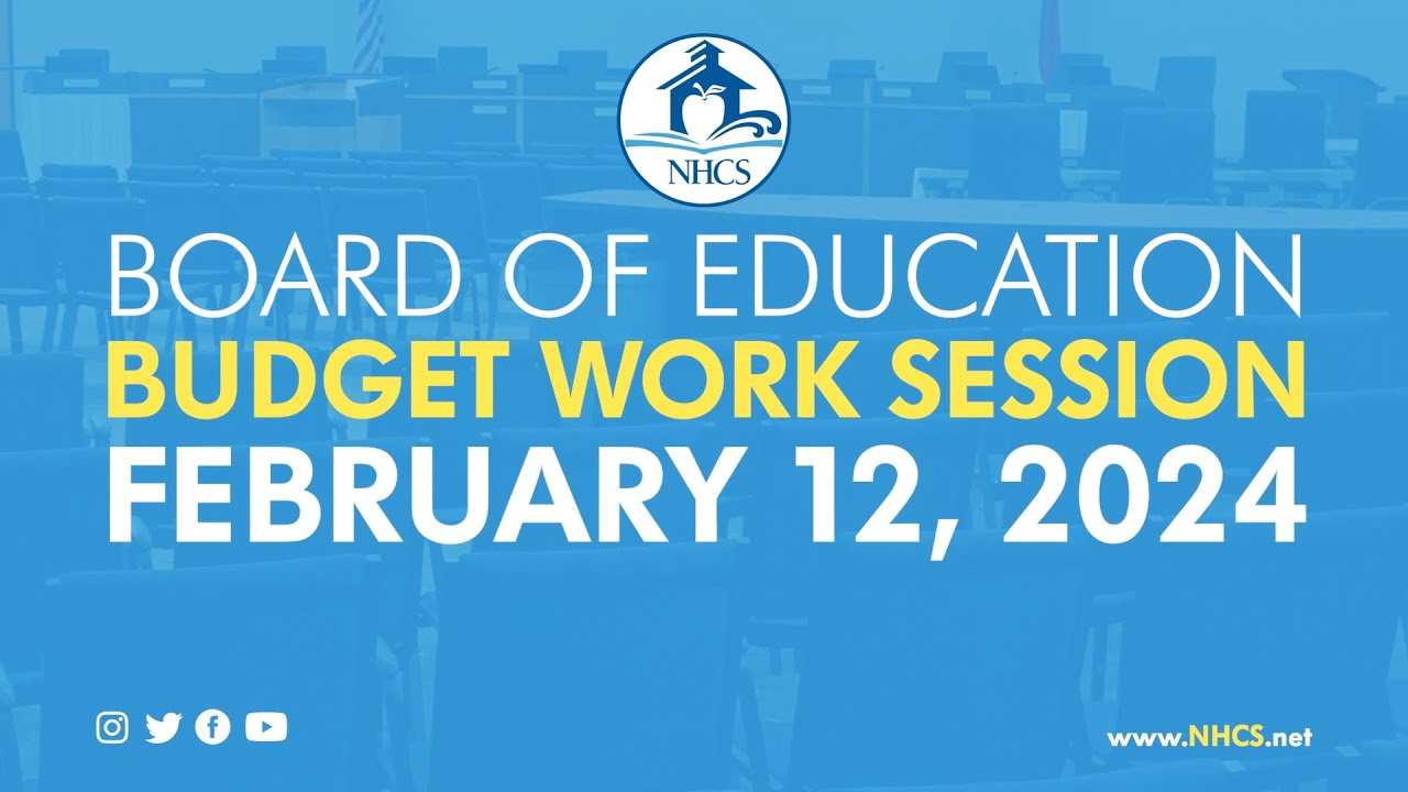 NHCS Board of Ed Budget Work Session | Feb. 12, 2024