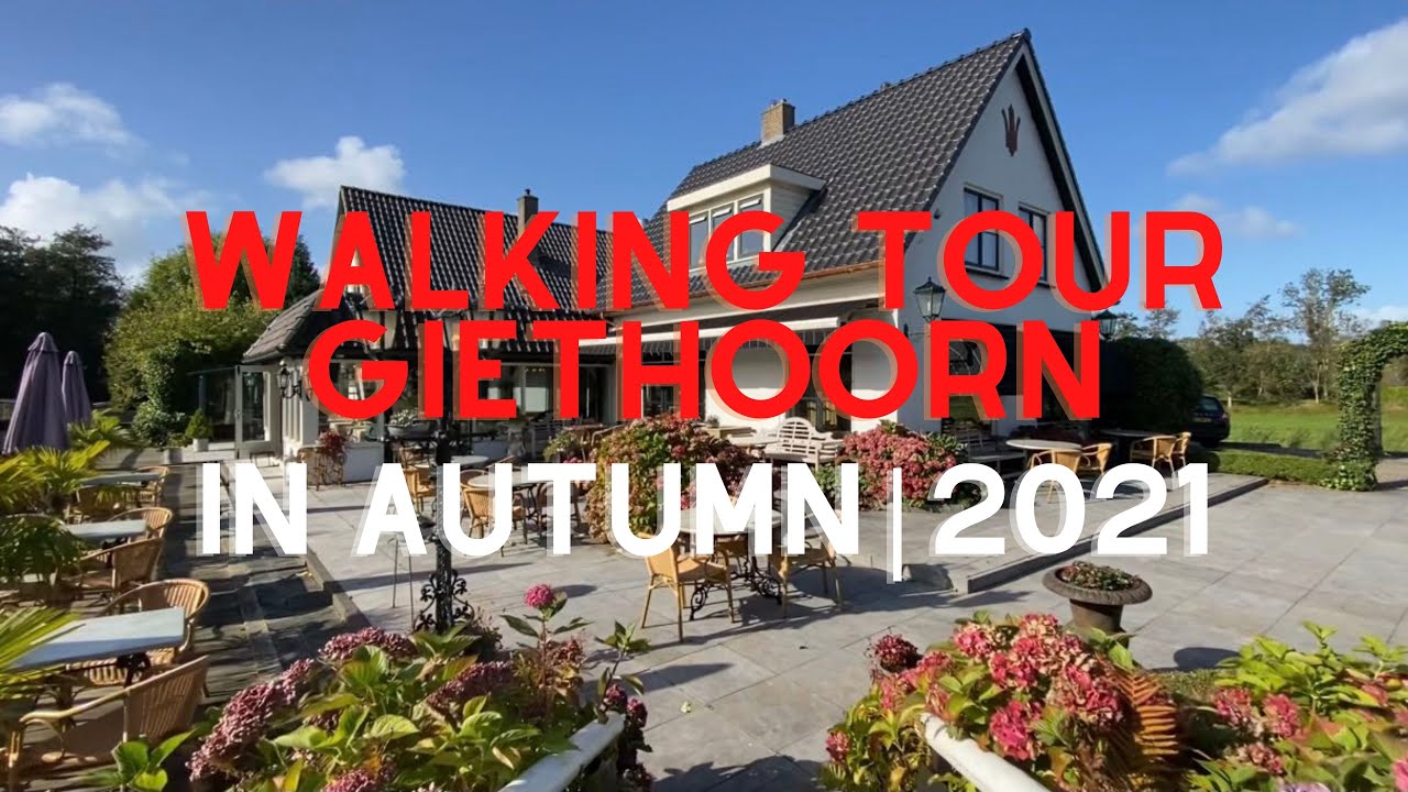Walking tour | Giethoorn | Giethoorn Hotel | Netherland 2021