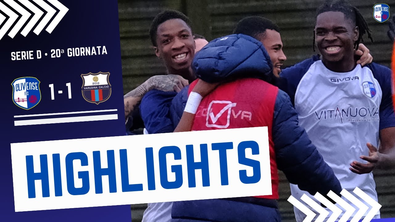 HIGHLIGHTS || F.C. CLIVENSE vs VARESINA [1-1] || Serie D • 20ª Giornata