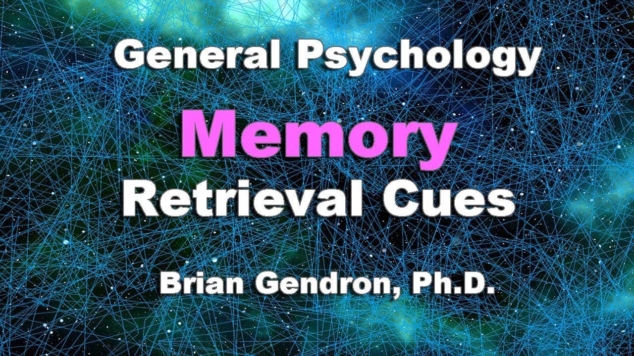 Memory - Retrieval Cues