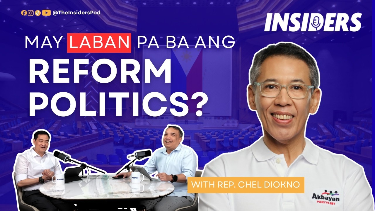 May Laban Pa Ba ang Reform Politics? | #INSIDERS Ep. 19