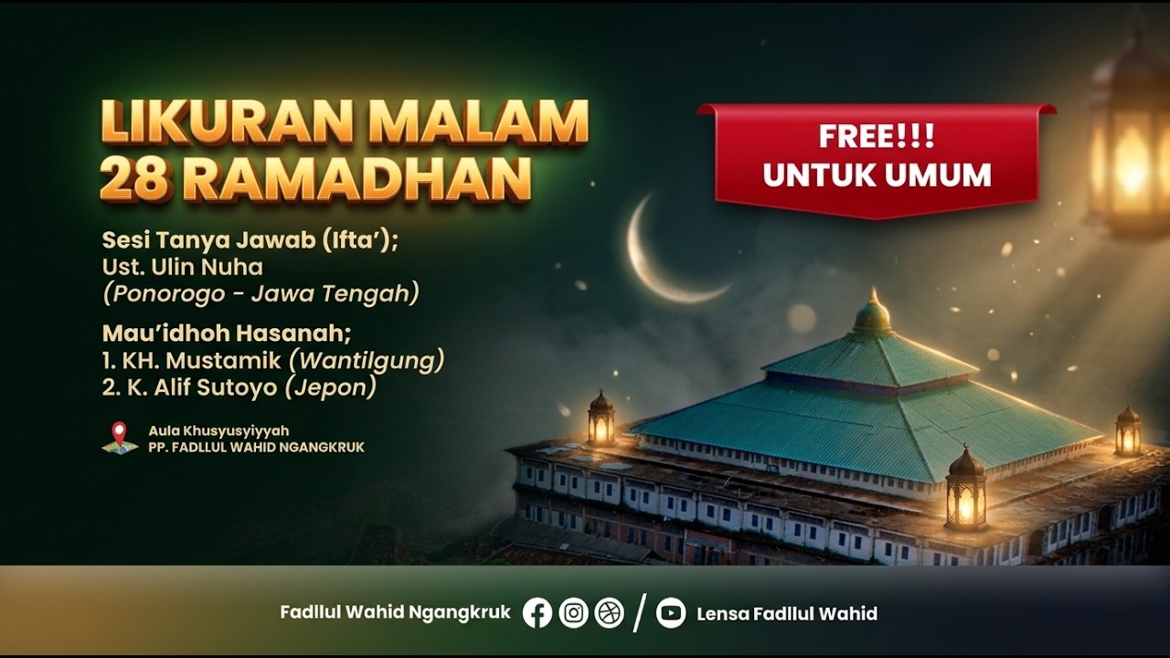 🔴 Live MALAM LIKURAN #28 Ramadhan 1447 H | FADLLUL WAHID NGANGKRUK, Grobogan - Jawa Tengah.