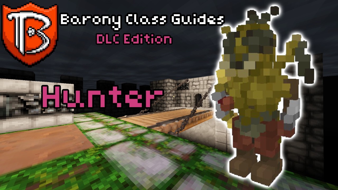 Barony Class Guides - Hunter