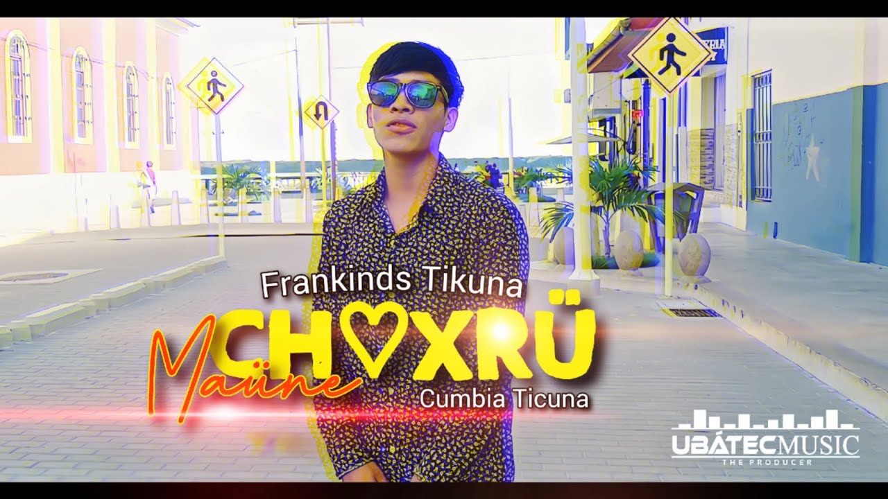 1.Choxrü Maüne _ FranKinds _ Cumbia Ticuna _ CD Vol.1 _ (UbatecMusic) VIDEO OFFICIAL