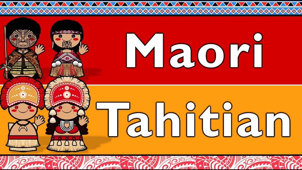 TAHITIC: MAORI & TAHITIAN