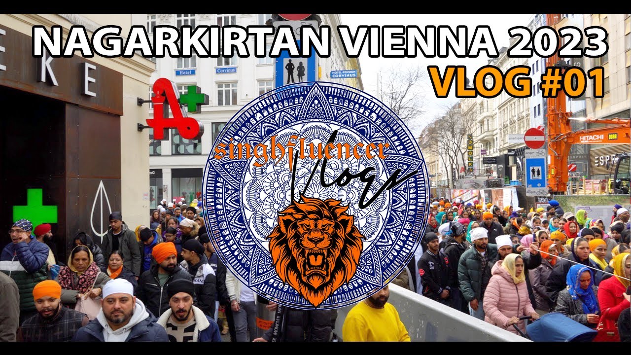 NAGARKIRTAN VIENNA 2023 - VLOG #01 - singhfluencer Vlogs